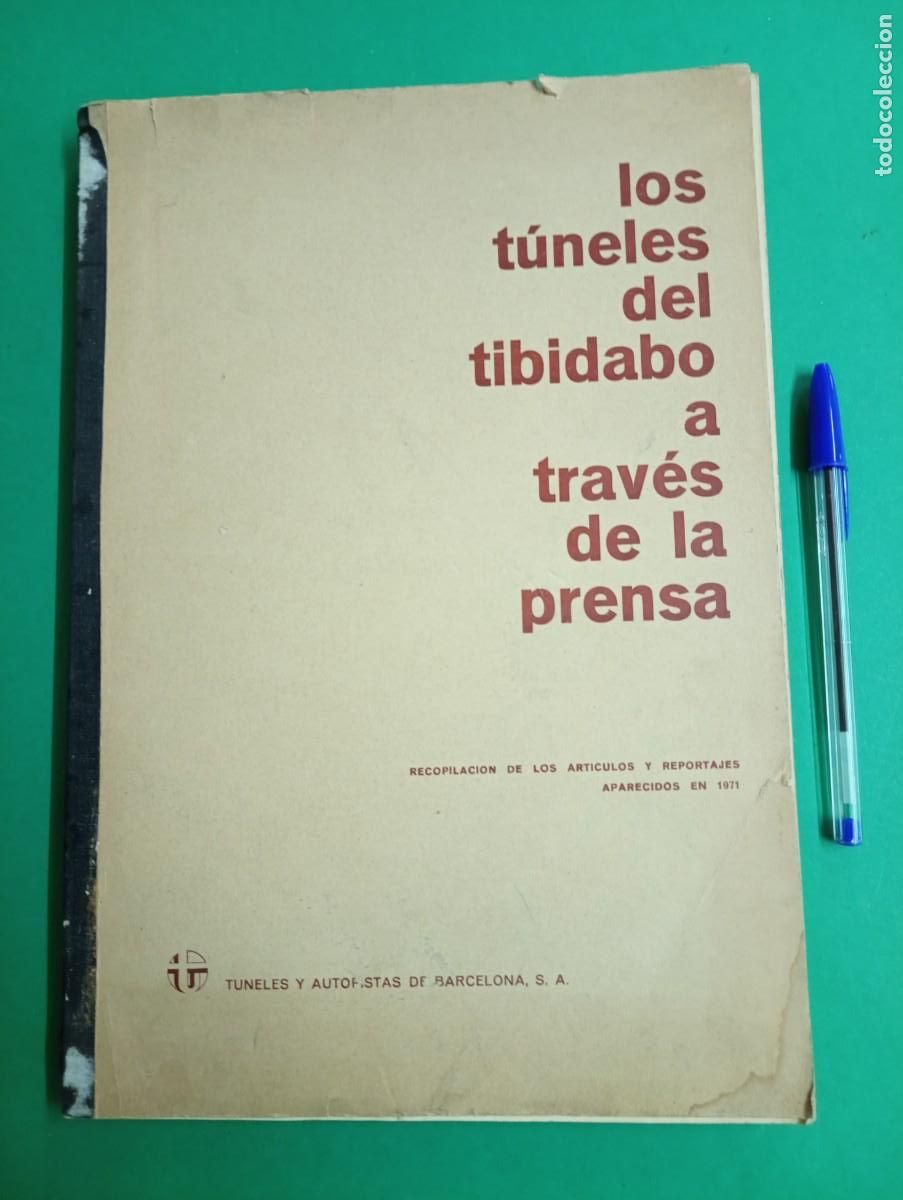 Libros de segunda mano: Antiguo libro Los T&uacute;neles del Tibidabo a trav&eacute;s de la Prensa.T&uacute;neles y Autopistas de Barcelona.