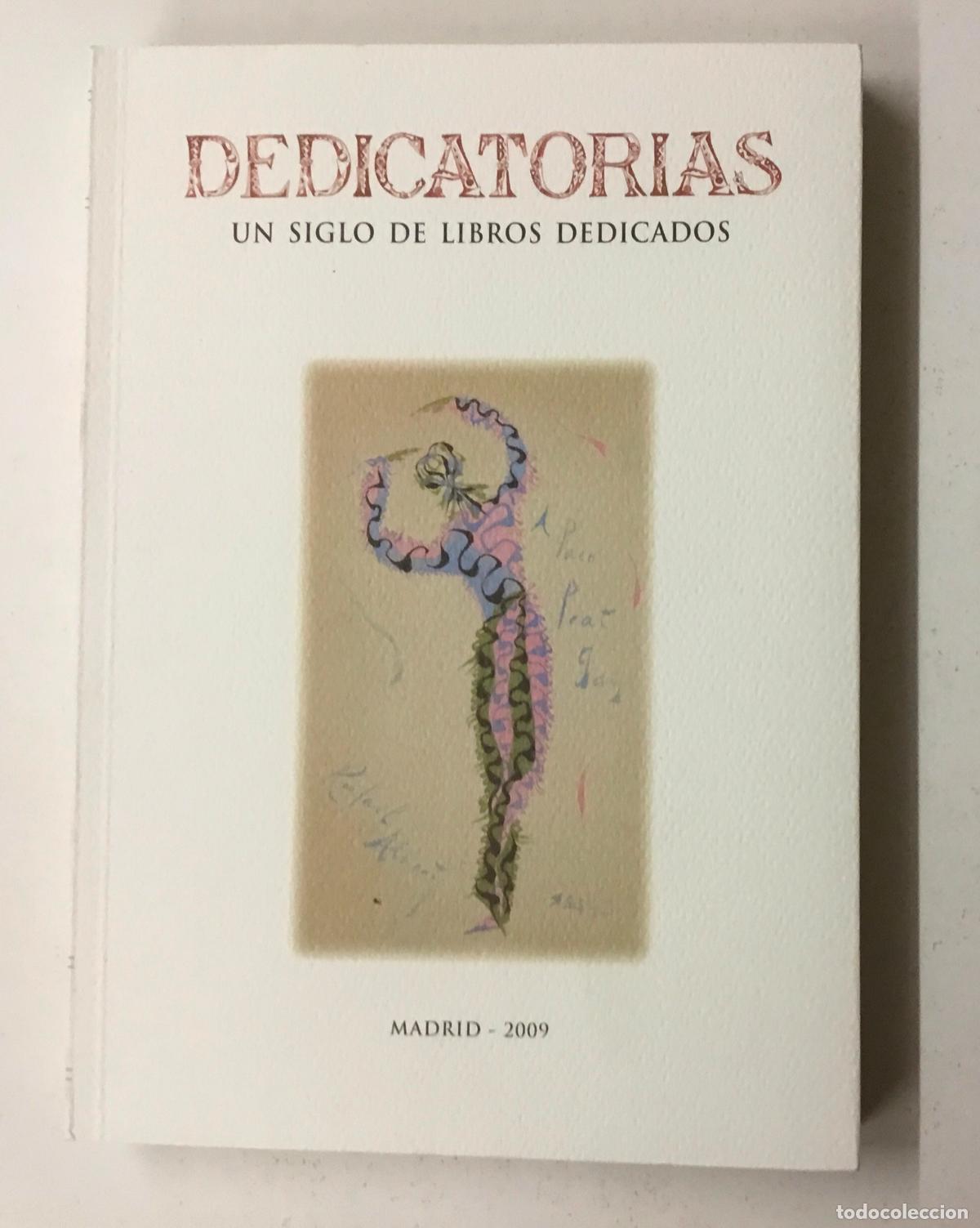 Libros de segunda mano: DEDICATORIAS. Un siglo de libros dedicados. Edici&oacute;n numerada - Foto 1