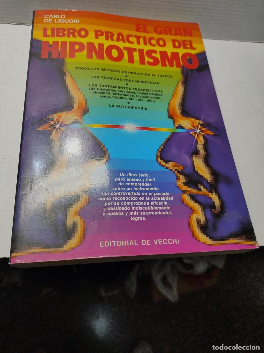 Libros de segunda mano: Libro - EL GRAN LIBRO DEL HIPNOTISMO - Carlos De Liguori 1993 - Foto 1