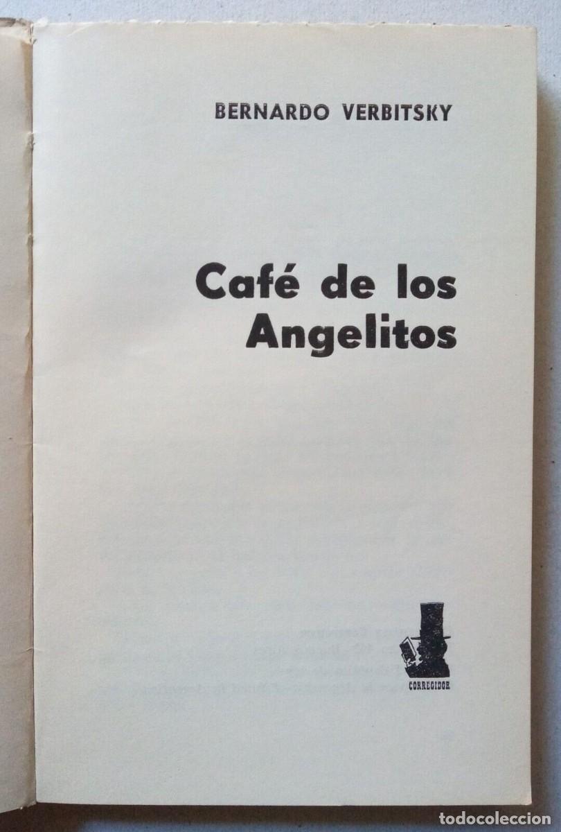 Libros de segunda mano: Verbitsky, Bernardo - Caf&eacute; de los Angelitos - Jorge Werffeli - (1972) - SIGNED - Foto 3