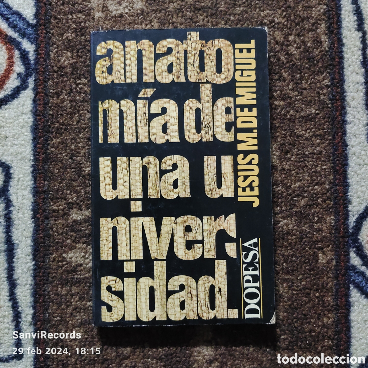 Libros de segunda mano: ANATOM&Iacute;A DE UNA UNIVERSIDAD (JES&Uacute;S M. DE MIGUEL) (DOPESA) - Foto 1