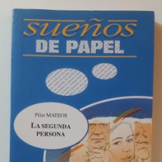 Libros de segunda mano: SUEÑOS DE PAPEL: LA SEGUNDA PERSONA - PILAR MATEOS - EDELVIVES - 1993