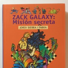 Libros de segunda mano: ZACK GALAXY: MISION SECRETA - JORDI SIERRA I FABRA - ALFAGUARA - 1998