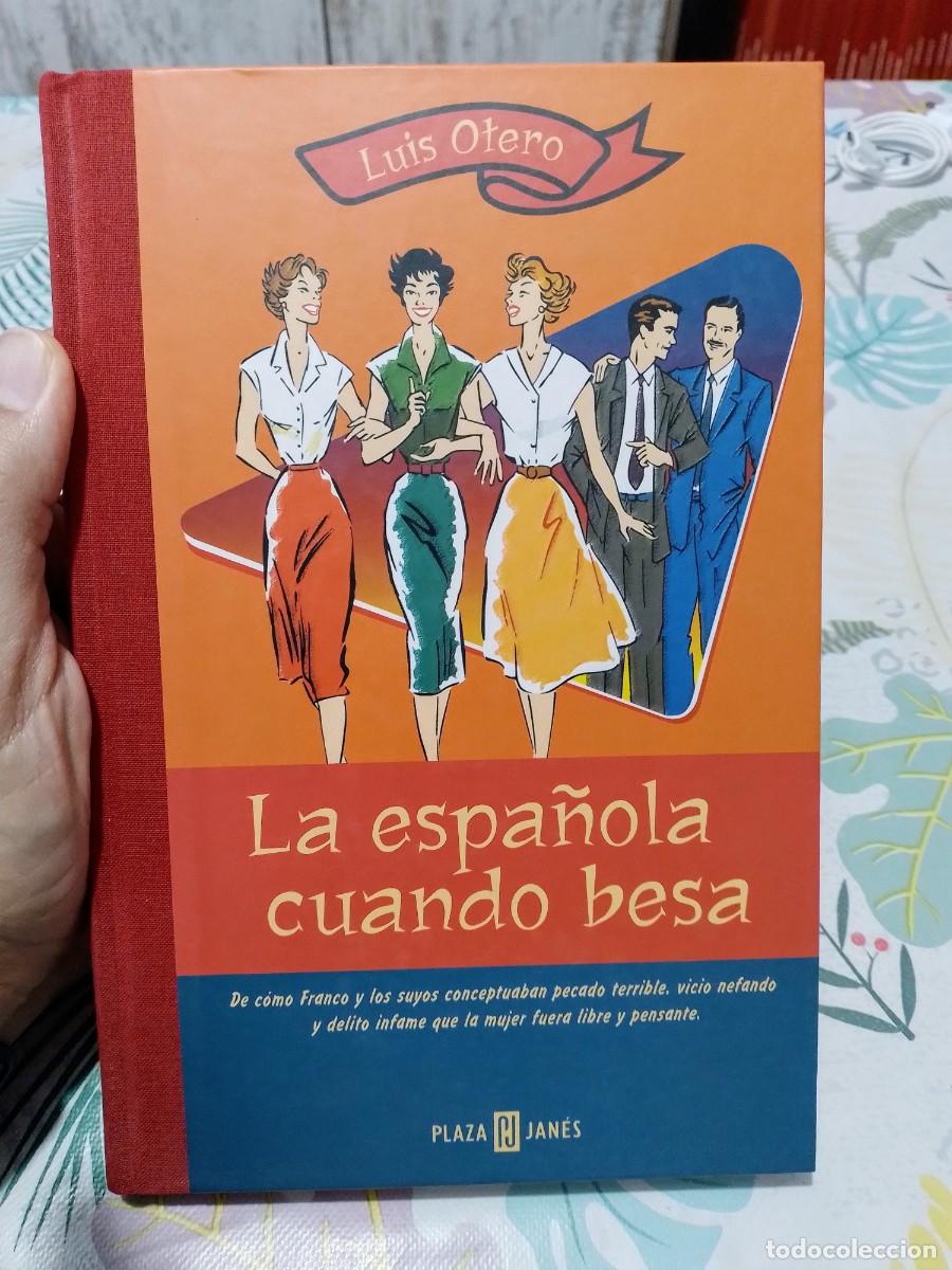 Libros de segunda mano: La Espa&ntilde;ola Cuando Besa, Luis Otero - Foto 1