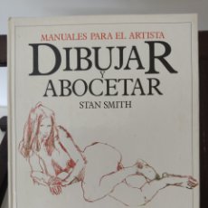 Libros de segunda mano: DIBUJAR Y ABOCETAR/ STAN SMITH/ BLUME, 1983