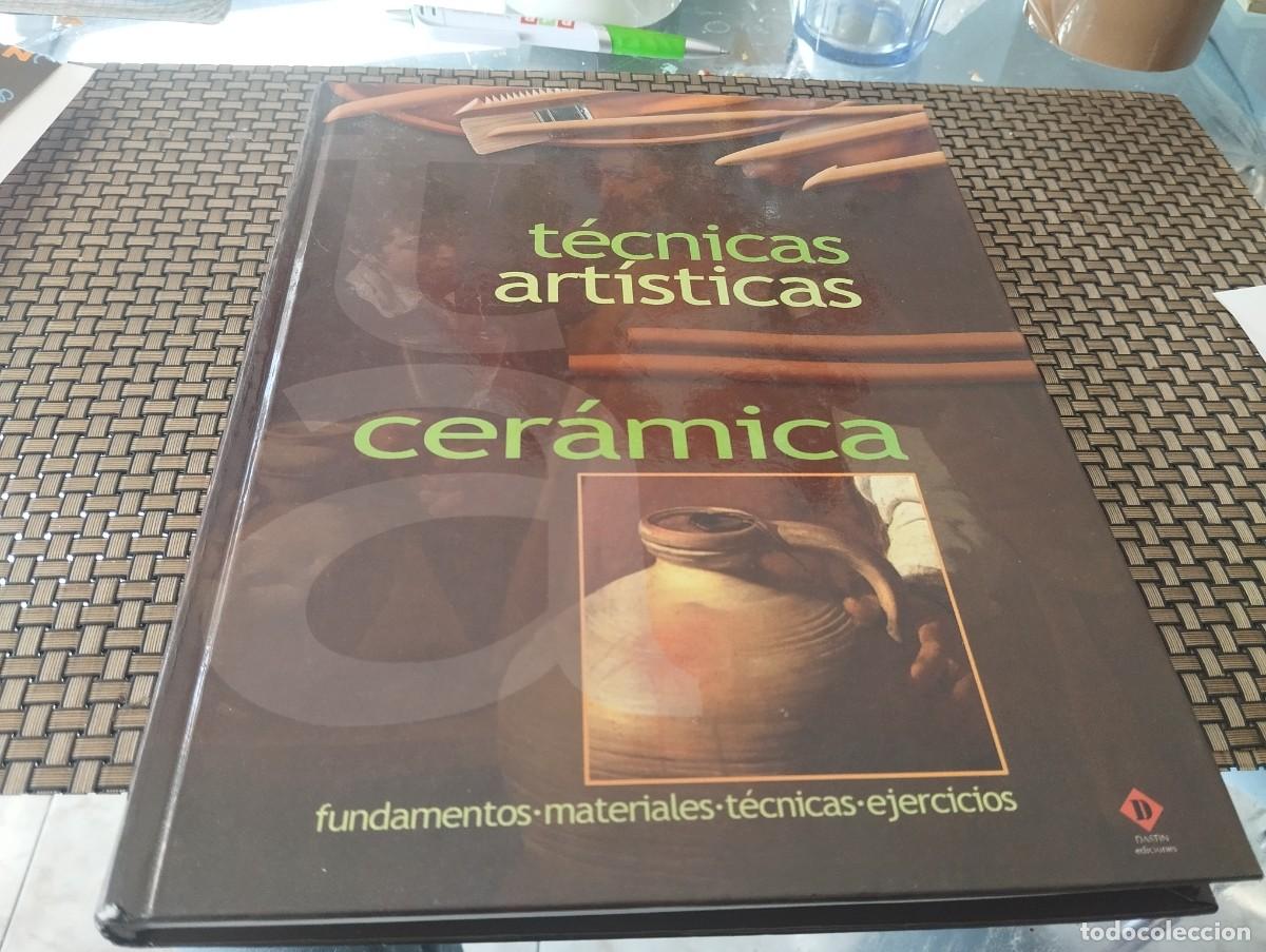 Libros de segunda mano: TECNICAS ARTISTICAS CER&Aacute;MICA FUNDAMENTOS, MATERIALES, TECNICAS, EJERCICIOS - Foto 1