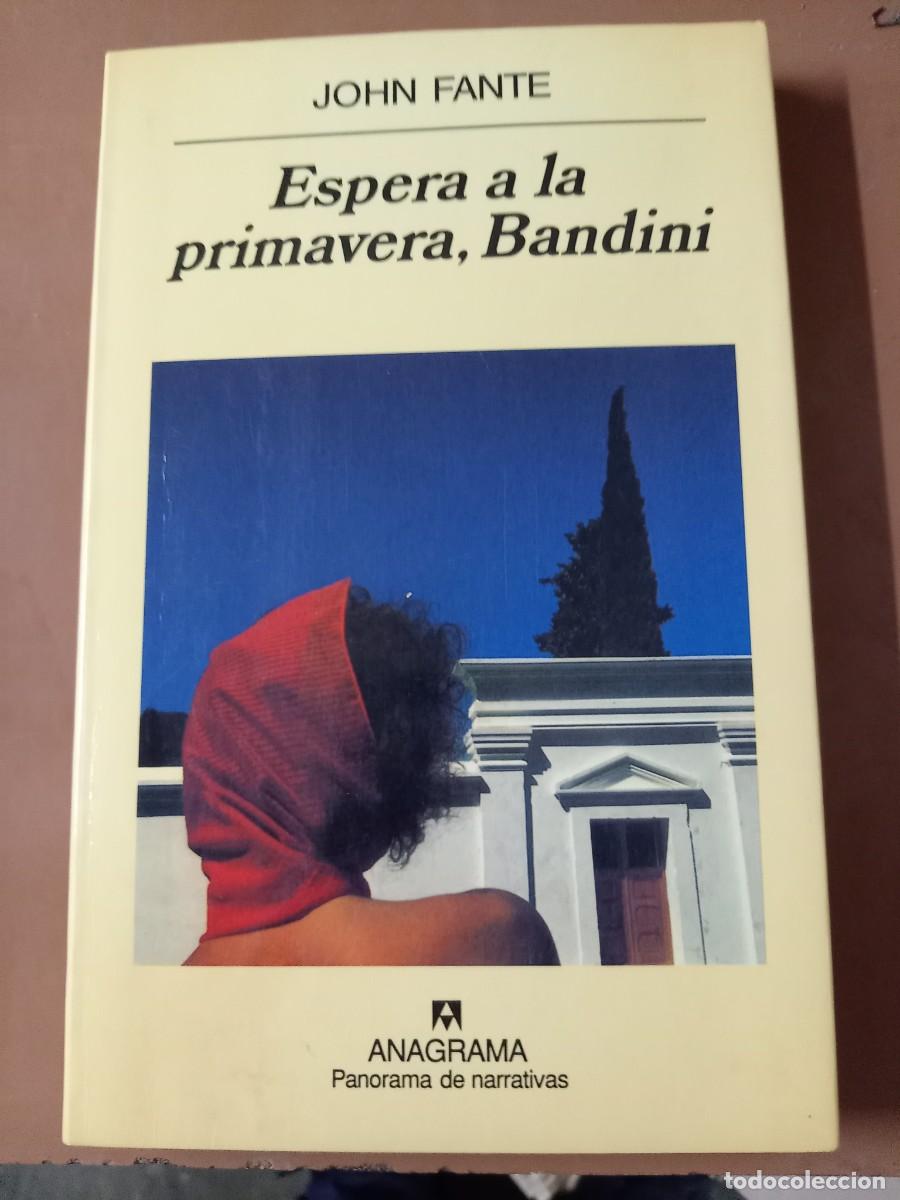 Libros de segunda mano: ESPERA A LA PRIMAVERA, BANDINI - John Fante - Foto 1