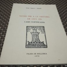 Libros de segunda mano: NOTES PER A LA HISTORIA DE DEIA III CASES FORTIFICADES JOSEP SEGURA Y SALADO PALMA DE MALLORCA 1979