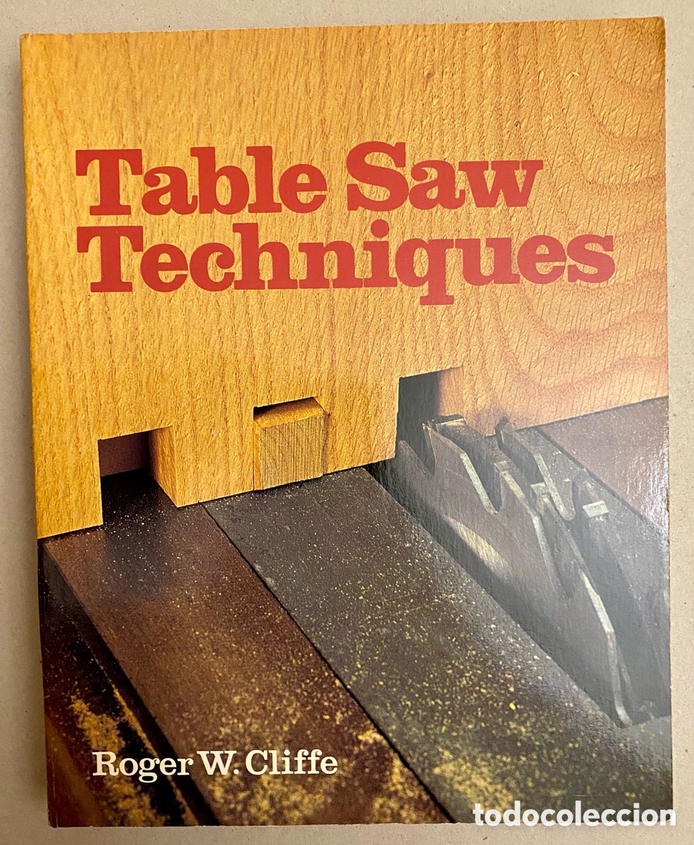 Libros de segunda mano: TABLE SAW TECHNIQUES. TECNICAS DE SIERRA DE MESA. IDIOMA INGL&Eacute;S. - Foto 1