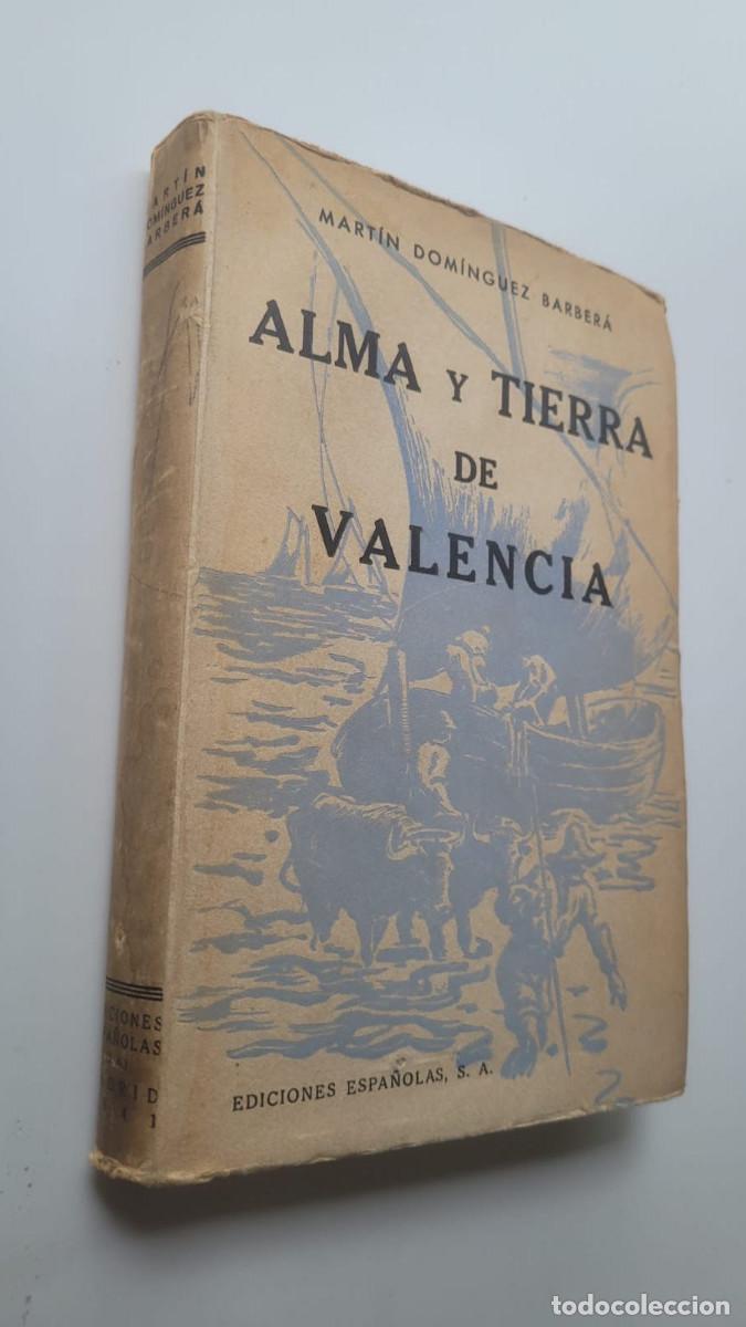 Libros de segunda mano: ALMA Y TIERRA DE VALENCIA - MART&Iacute;N DOM&Iacute;NGUEZ BARBER&Aacute; - Foto 1