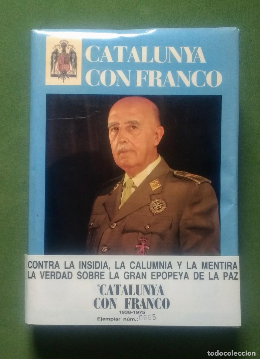 Libros de segunda mano: CATALUNYA CON FRANCO - 1984 - EJEMPLAR NUMERADO 665 DE 5000. - Foto 1