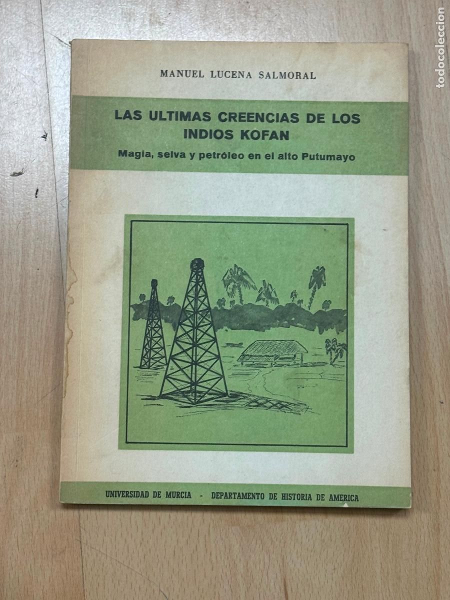 Libros de segunda mano: LAS ULTIMAS CREENCIAS DE LOS INDIOS KOFAN - MANUEL LUCENA - Foto 1