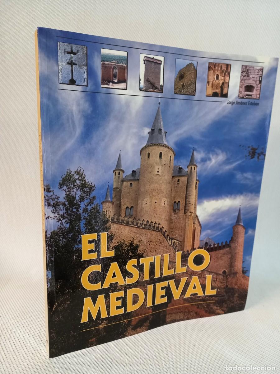 Libros de segunda mano: El castillo medieval. Jorge Jim&eacute;nez Esteban. 1997 - Foto 1