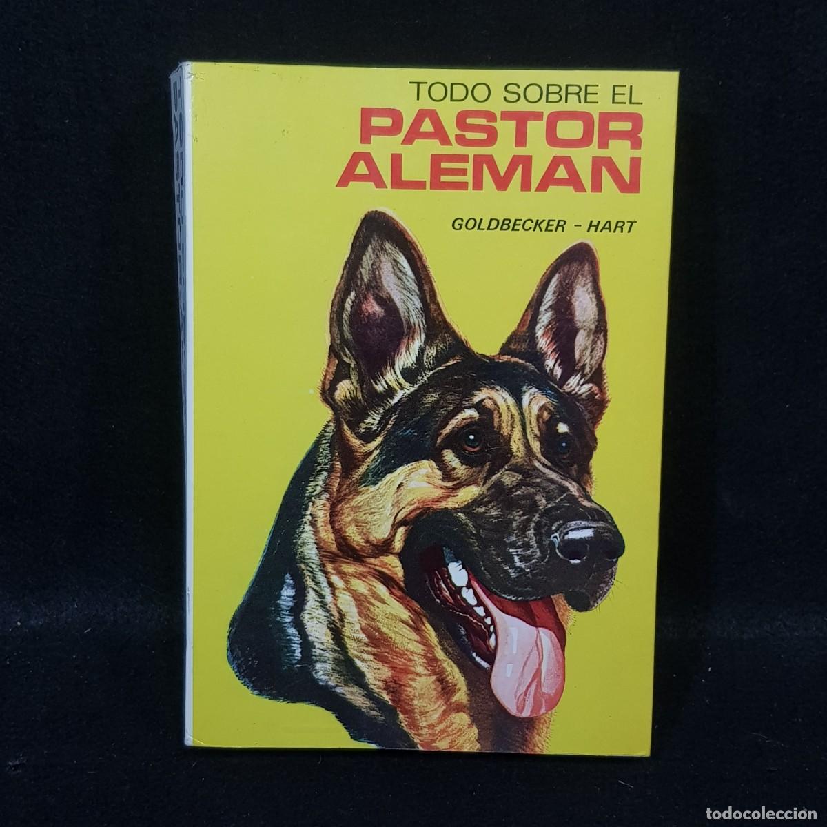 Libros de segunda mano: TODO SOBRE EL PASTOR ALEMAN - GOLDBECKER - HART - 1981 / 25.727 - Foto 1