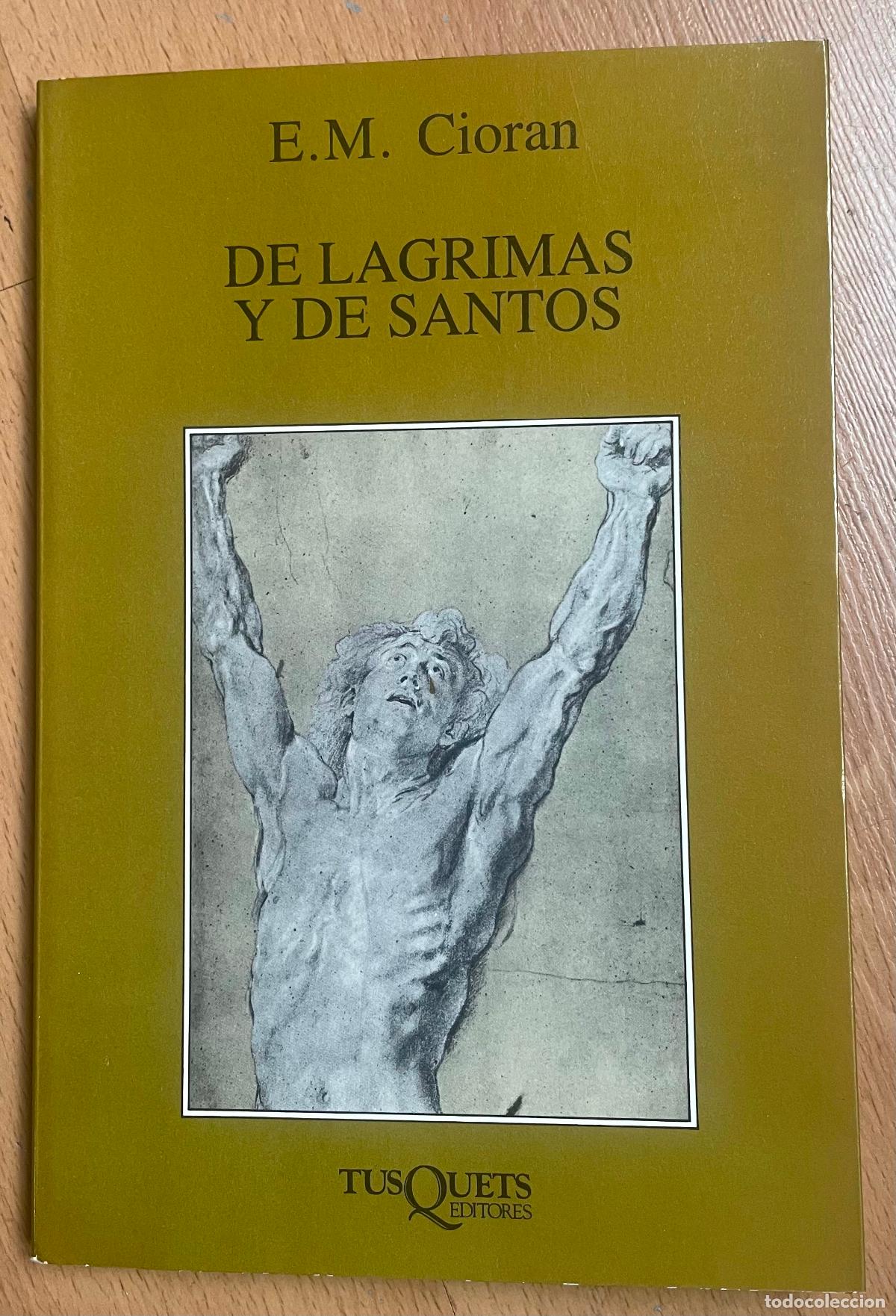 Libros de segunda mano: DE LAGRIMAS Y DE SANTOS, E,M Cioran - Foto 1