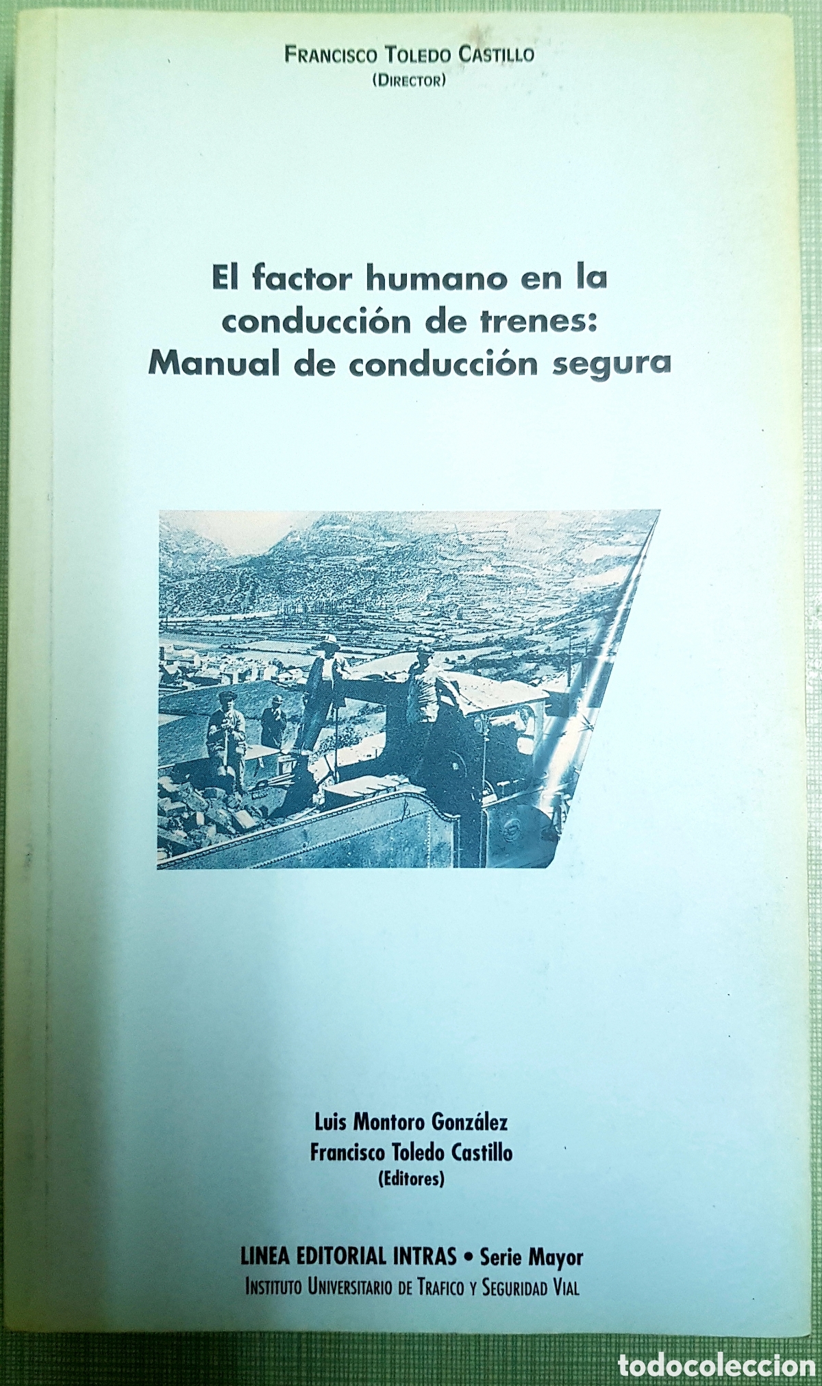 Libros de segunda mano: El factor humano en la construcci&oacute;n de trenes: Manual de conducci&oacute;n segura