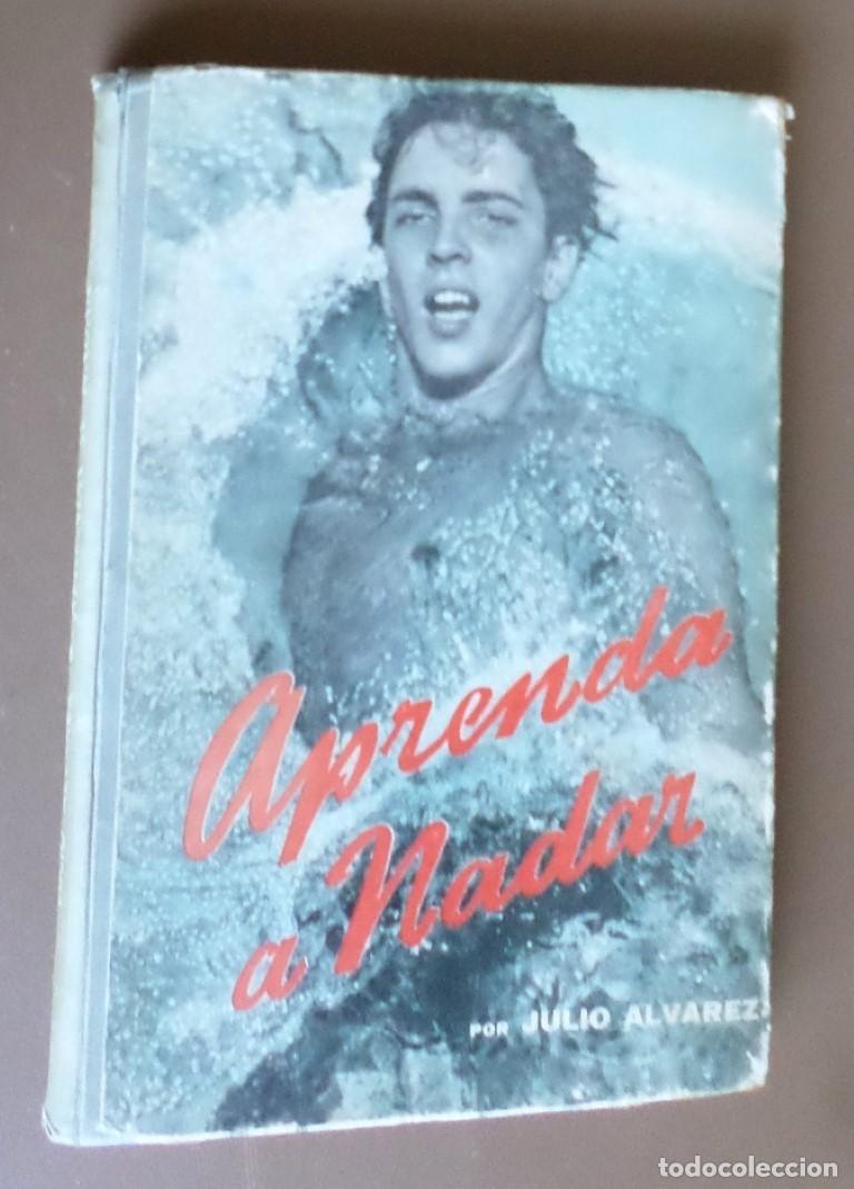 Libros de segunda mano: APRENDER A NADAR -Julio &Aacute;lvarez - Buenos Aires 1950 - Foto 1