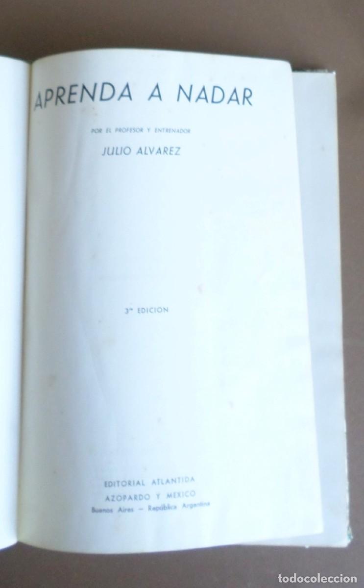 Libros de segunda mano: APRENDER A NADAR -Julio &Aacute;lvarez - Buenos Aires 1950 - Foto 4