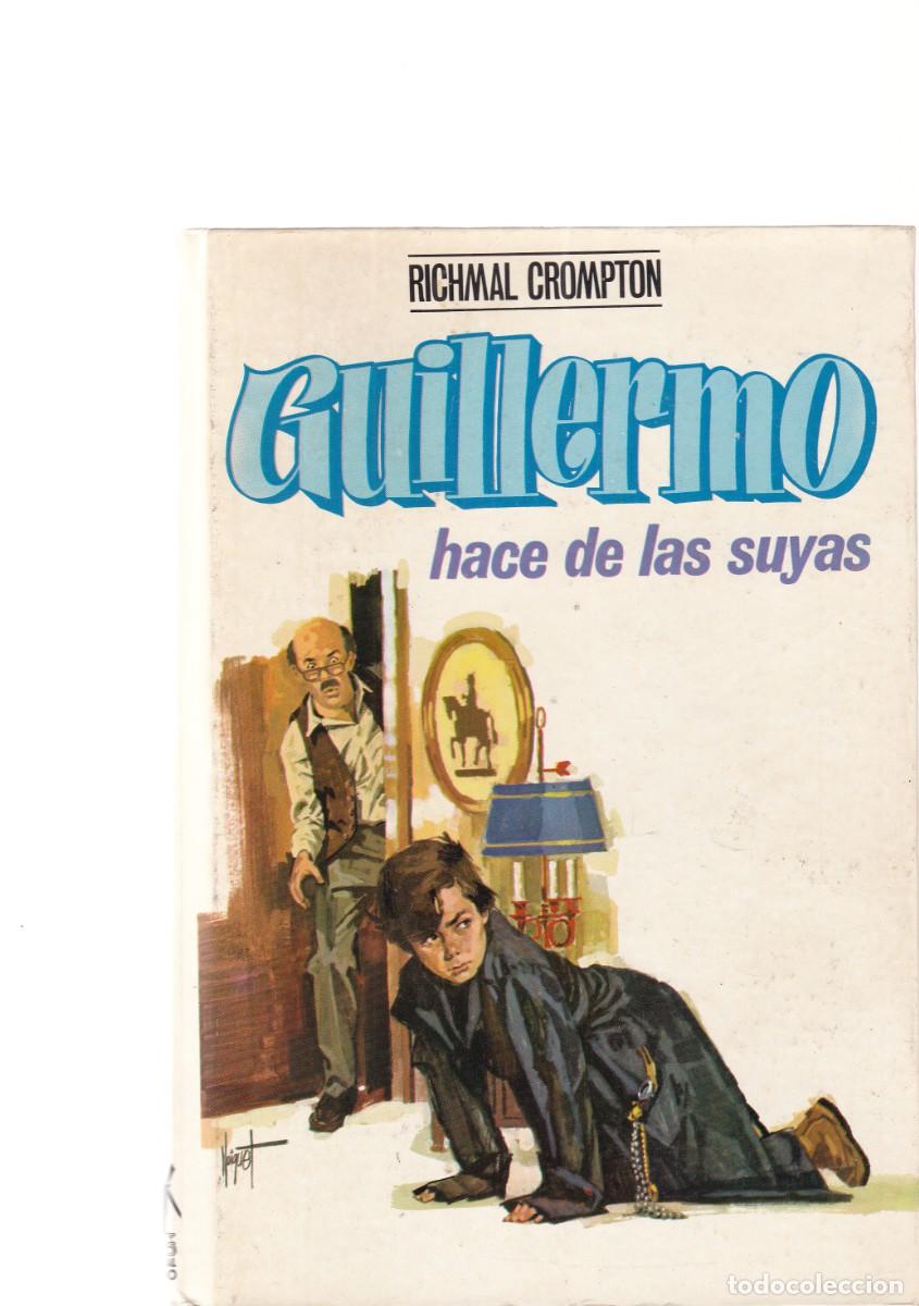 Libros de segunda mano: GUILLERMO HACE DE LAS SUYAS - RICHMAL CROMPTON - EDITORIAL MOLINO 1968 - Foto 1