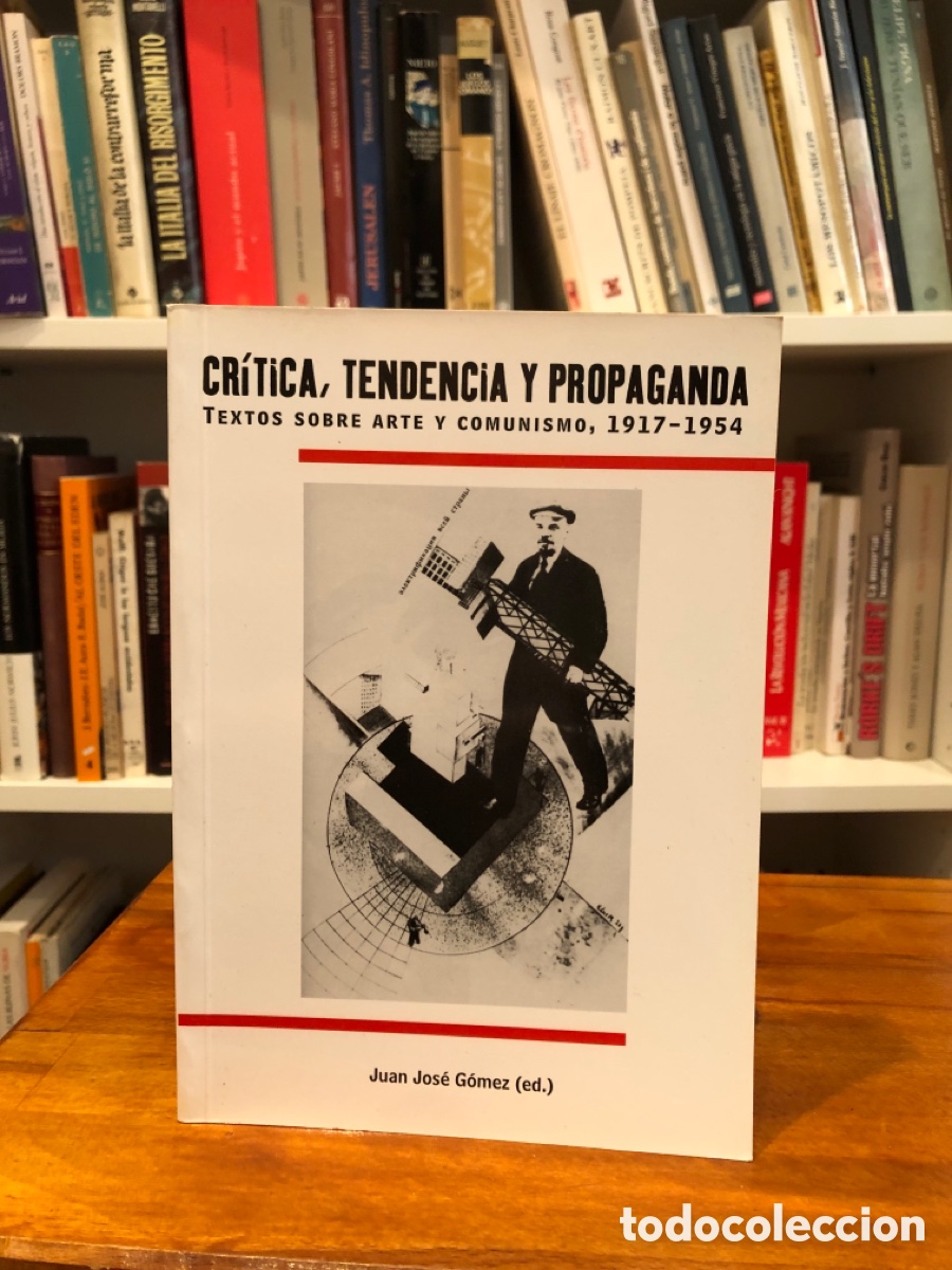 Libros de segunda mano: Cr&iacute;tica, tendencia y propaganda. Textos sobre arte y comunismo. J.J. G&oacute;mez