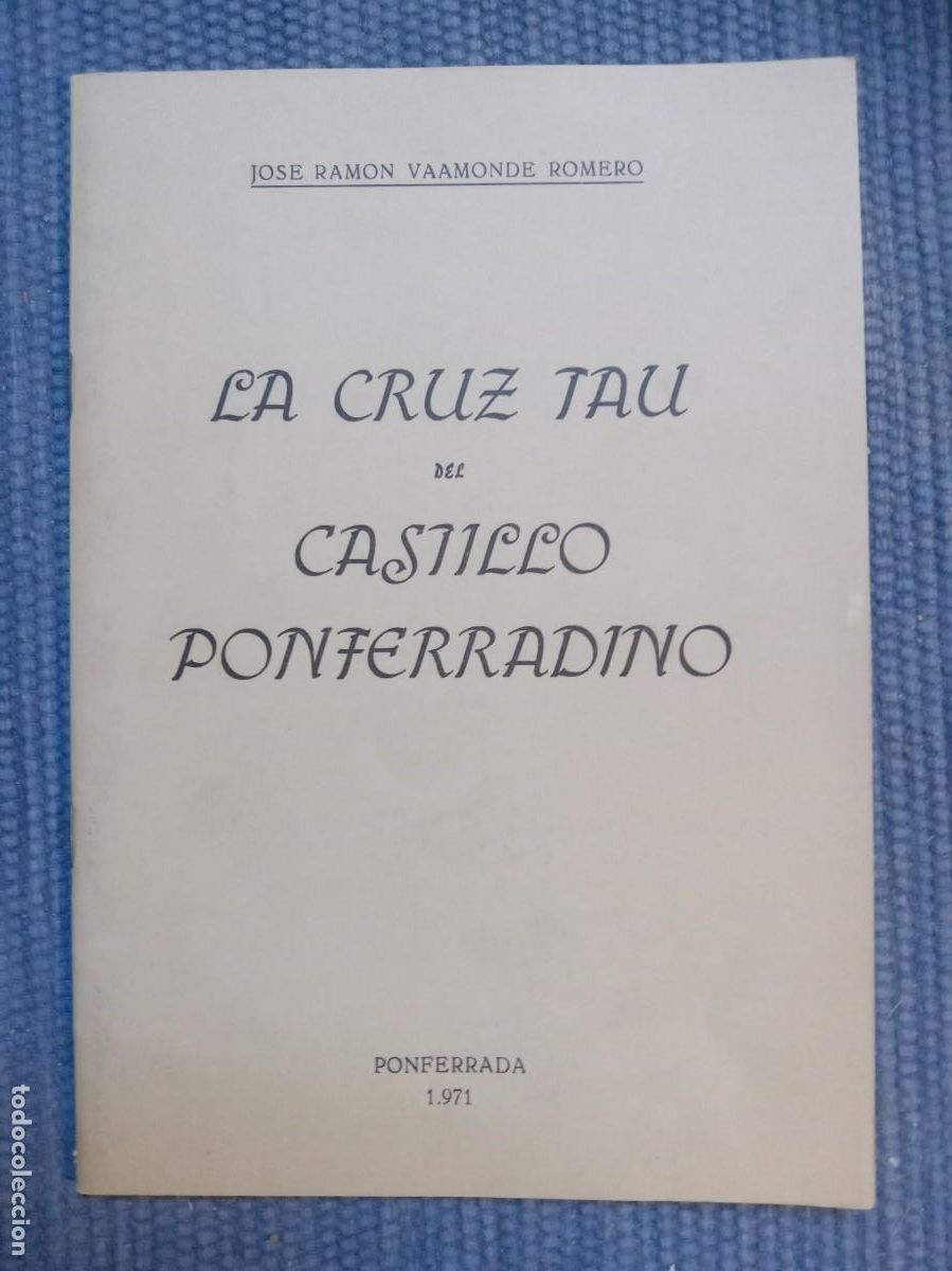 Libros de segunda mano: La cruz Tau del Castillo Ponferradino - Le&oacute;n - - Foto 1