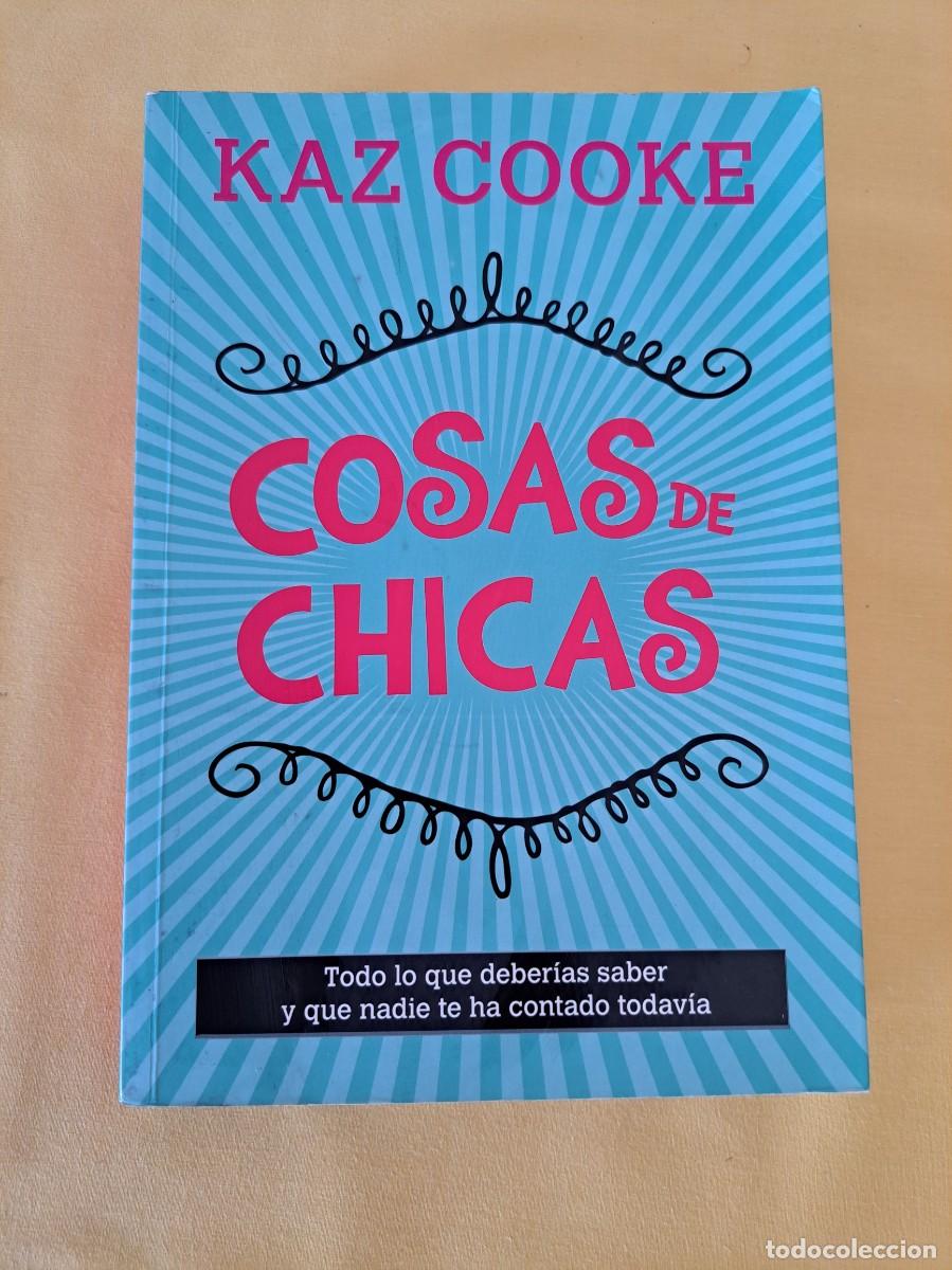 Libros de segunda mano: KAZ COOKE - COSAS DE CHICAS - ALFAGUARA 2015 - Foto 2