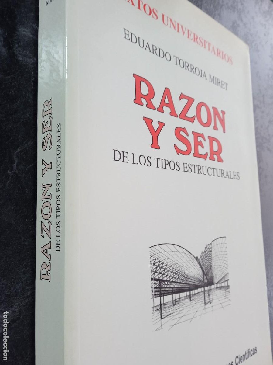 Libros de segunda mano: RAZ&Oacute;N Y SER DE LOS TIPOS ESTRUCTURALES. TORROJA. CSIC. - Foto 2
