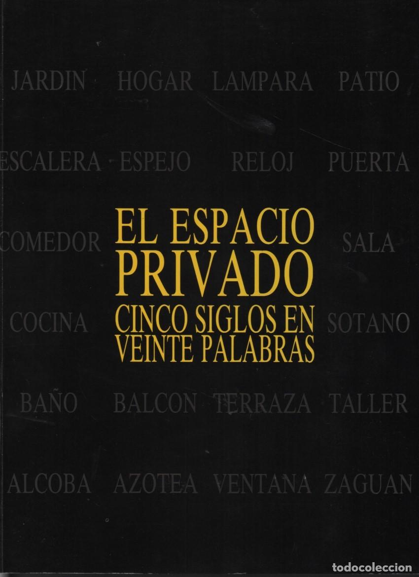 Libros de segunda mano: El espacio privado. Cinco siglos en veinte palabras - Foto 1
