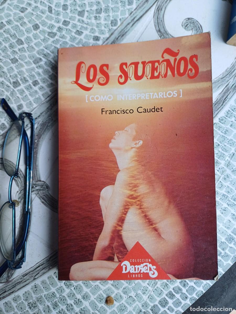 Libros de segunda mano: Los sue&ntilde;os [c&oacute;mo interpretarlos]. Francisco Caudet. - Foto 1