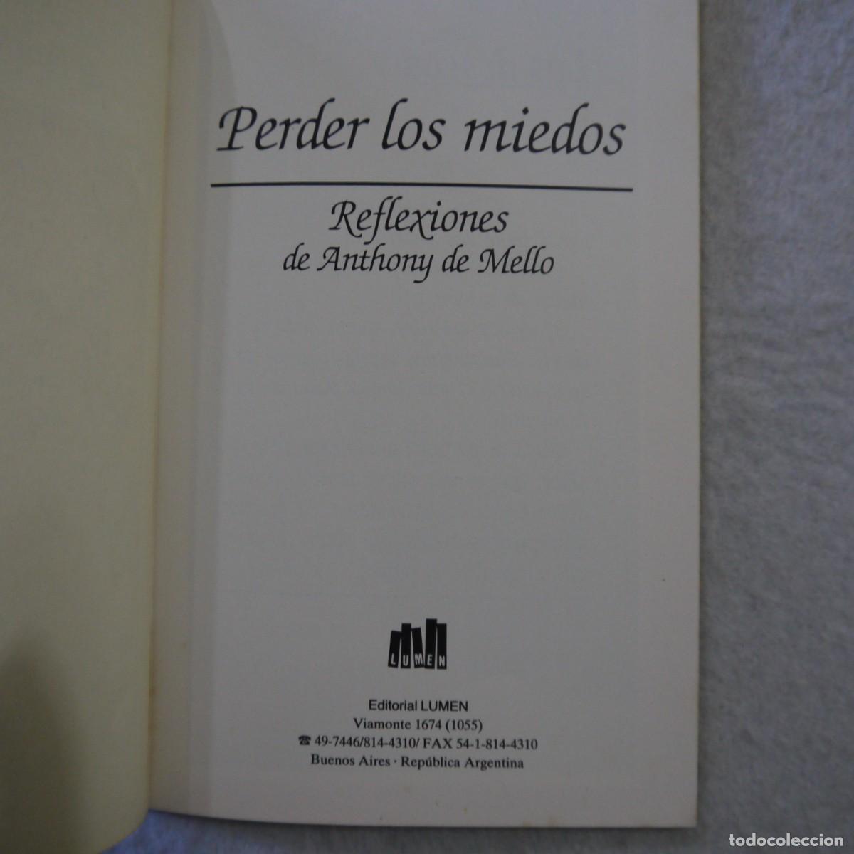 Libros de segunda mano: PERDER LOS MIEDOS. REFLEXIONES DE ANTHONY DE MELLO - LUMEN - Foto 4