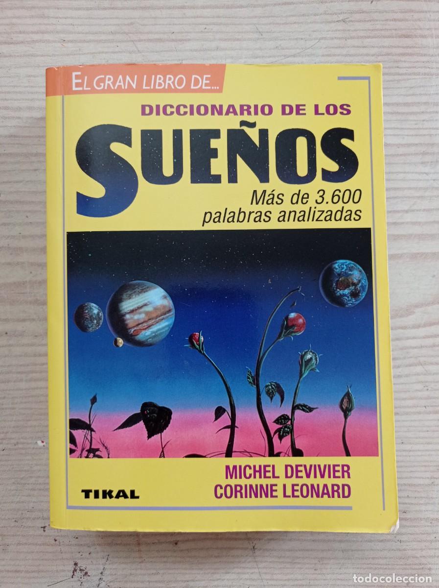 Libros de segunda mano: El Gran Libro De Diccionario De Los Sue&ntilde;os - Michel Devivier - Corinne Leonard - Tikal - Foto 1