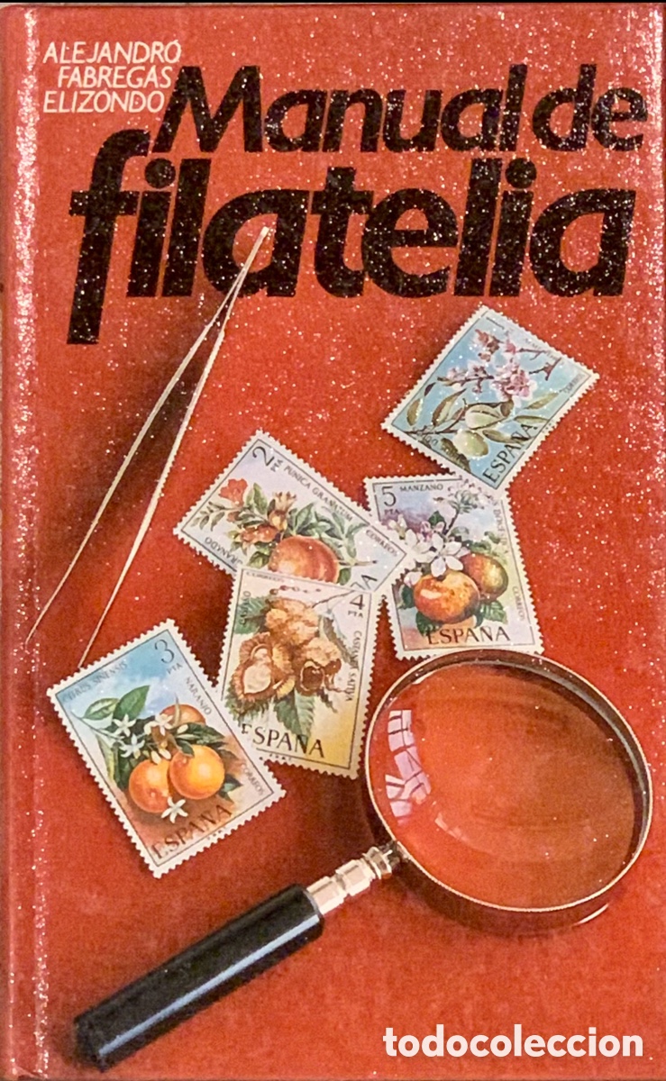 Libros de segunda mano: Libro. Alejandro Fabregas Elizondo. &ldquo;Manual de filatelia&rdquo;. - Foto 1