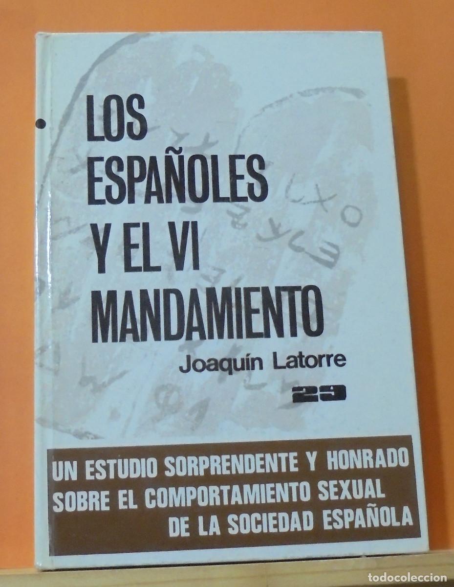 Libros de segunda mano: Los espa&ntilde;oles y el VI mandamiento. Joaqu&iacute;n Latorre - Foto 1