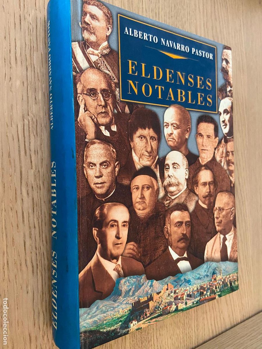 Libros de segunda mano: ELDENSES NOTABLES / ALBERTO NAVARRO PASTOR / ELDA / ALICANTE 2000 - Foto 1