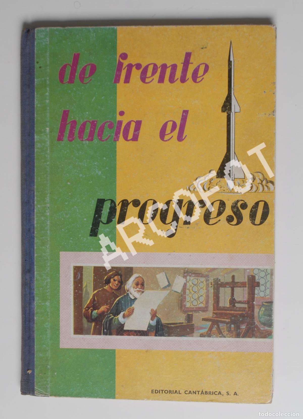Libros de segunda mano: DE FRENTE HACIA EL PROGRESO - Editorial CANT&Aacute;BRICA 1961 - Foto 12