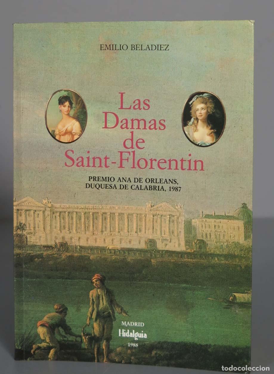 Libros de segunda mano: Las damas de Saint Florentin. BELADIEZ. DEDICADO POR AUTOR