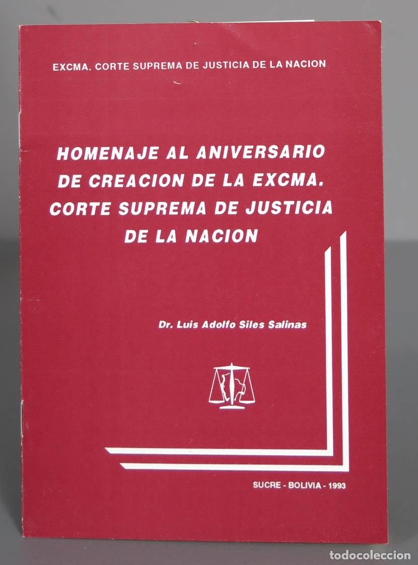 Second hand books: HOMENAJE AL ANIVERSARIO DE CREACION DE LA EXMA CORTE SUPREMA DE JUSTICIA DE LA NACION. SILES SALINAS