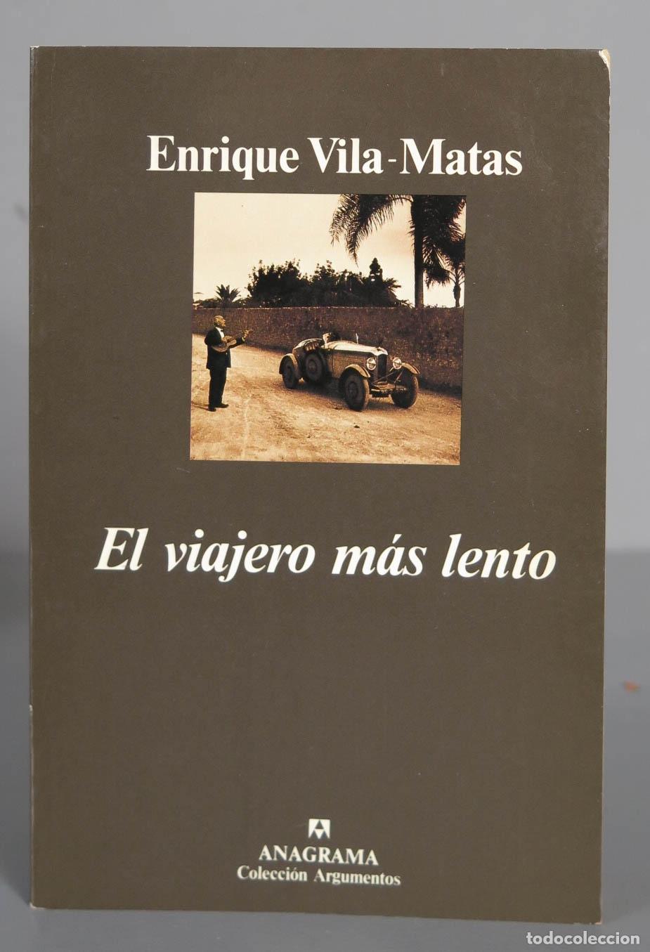Libros de segunda mano: El viajero m&aacute;s lento. Enrique Vila-Matas - Foto 1
