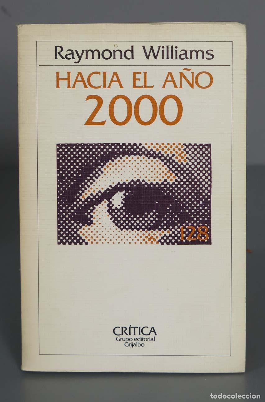 Libros de segunda mano: Hacia el a&ntilde;o 2000. Raymond Williams - Foto 1
