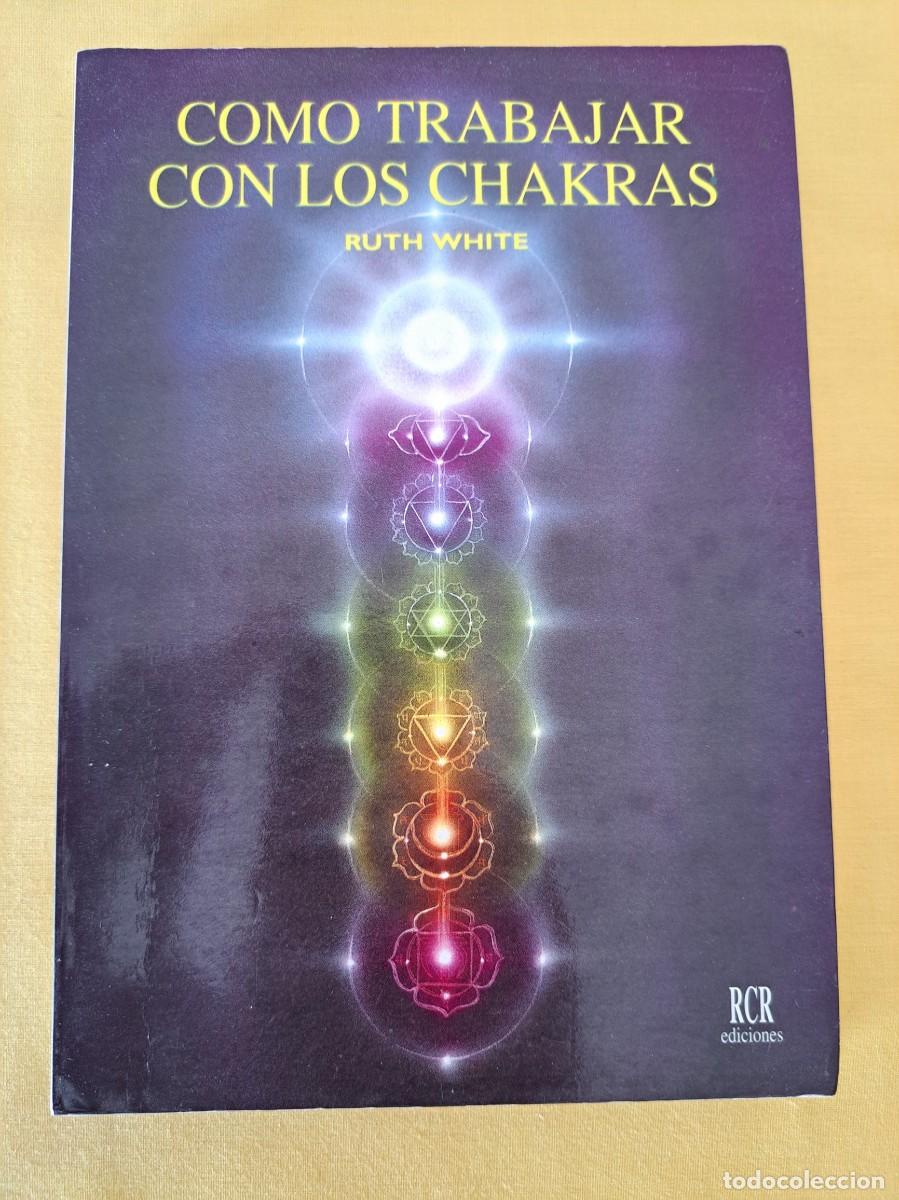 Libros de segunda mano: RUTH WHITE - COMO TRABAJAR CON LOS CHAKRAS - EDICIONES RCR 1995 - Foto 2