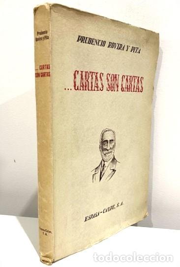Libros de segunda mano: PRUDENCIO ROVIRA Y PITA ... CARTAS SON CARTAS ... 1949