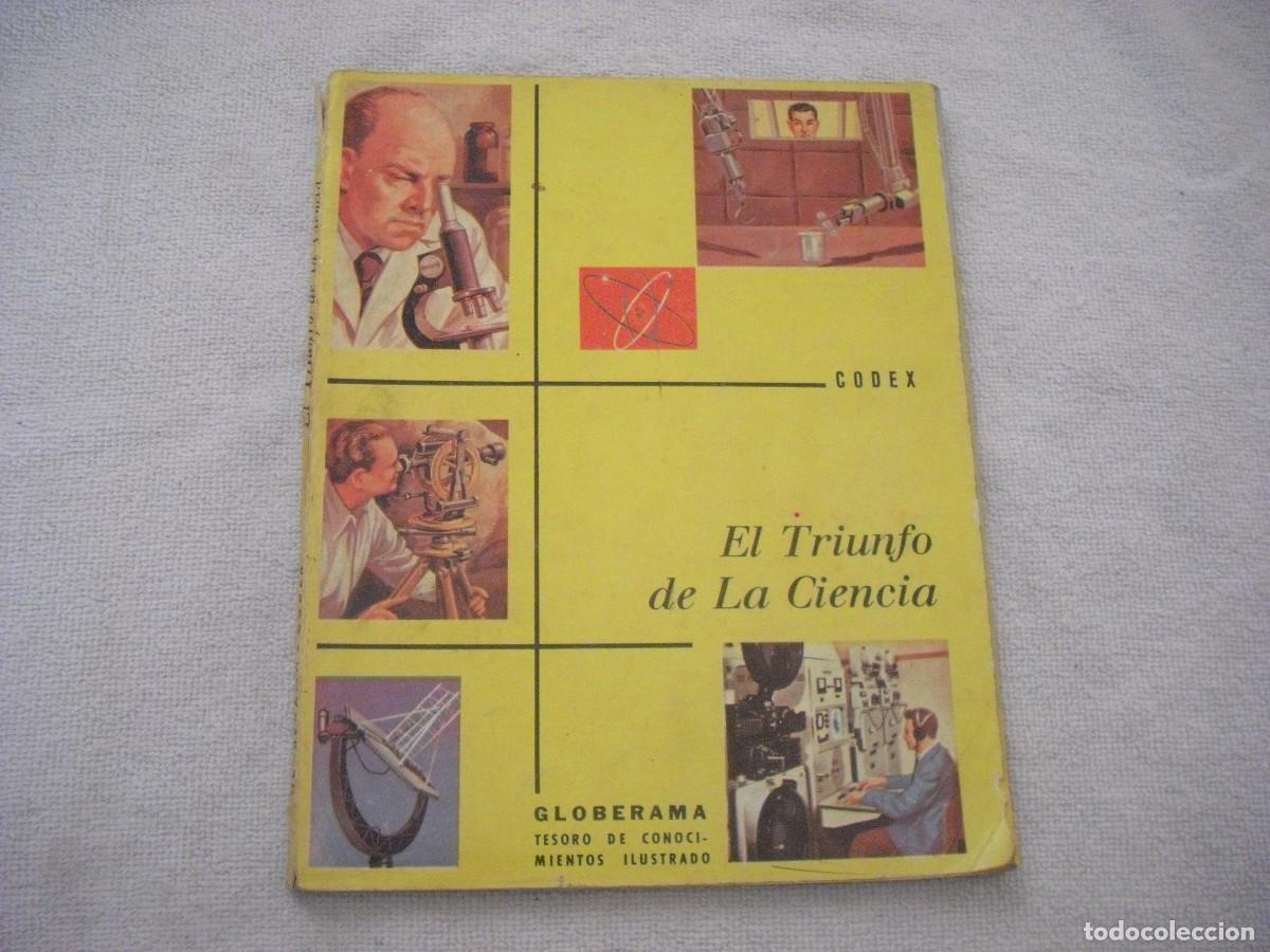 Libros de segunda mano: EL TRIUNFO DE LA CIENCIA. ED. CODEX. GLOBERAMA. 1961 - Foto 1