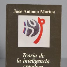 Libros de segunda mano: TEORÍA DE LA INTELIGENCIA CREADORA. JOSÉ ANTONIO MARINA