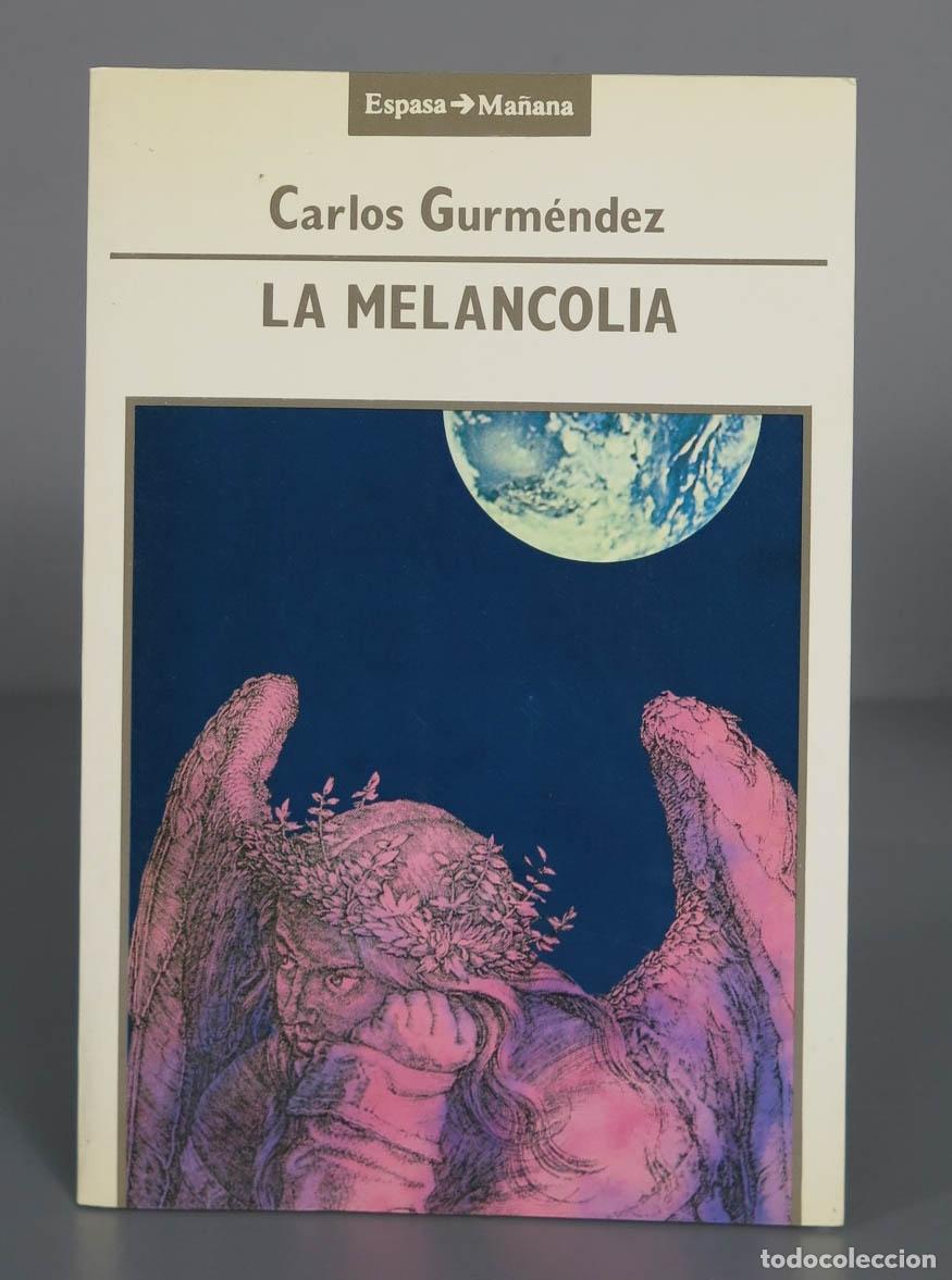 Libros de segunda mano: La melancol&iacute;a. Carlos Gurm&eacute;ndez - Foto 1