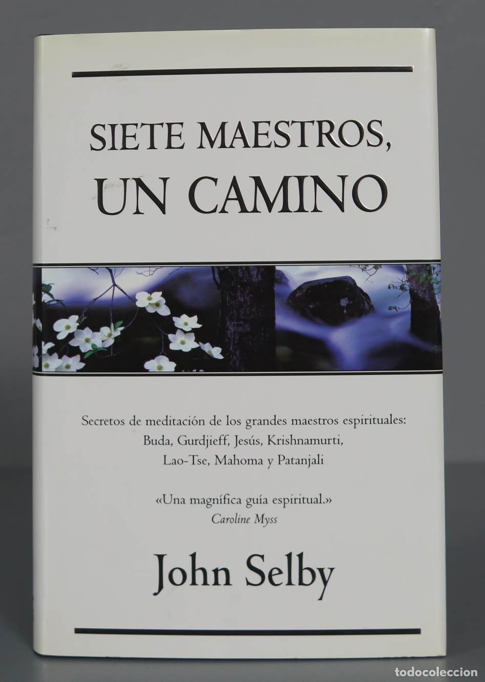 Libros de segunda mano: Siete Maestros, Un Camino. John Selby - Foto 1