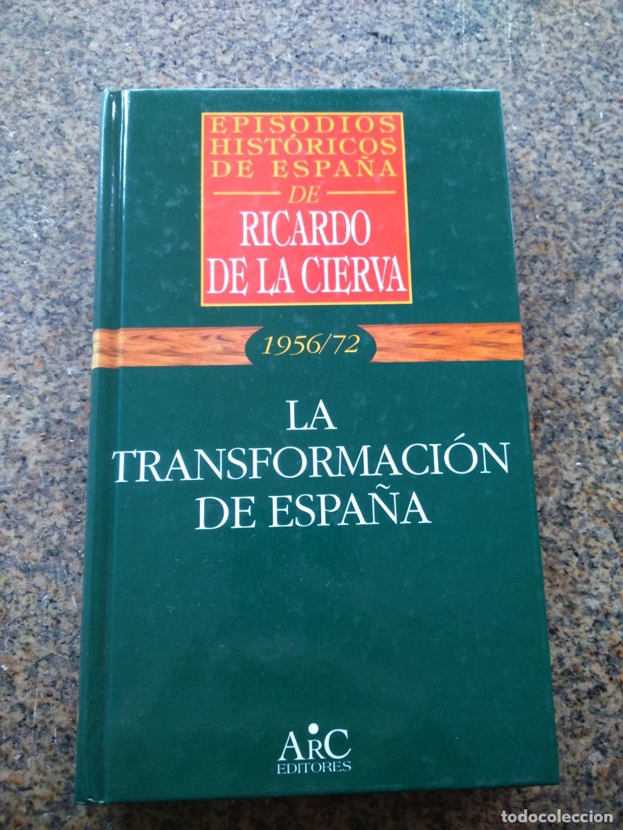 Libros de segunda mano: LA TRANSFORMACION DE ESPA&Ntilde;A 1956/72 -- RICARDO DE LA CIERVA -- 1997 -- - Foto 1