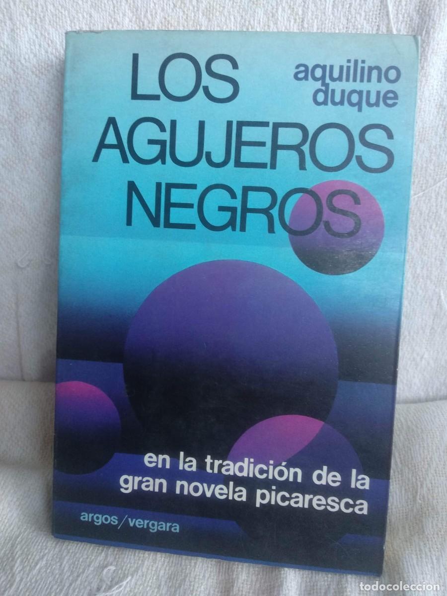 Libros de segunda mano: Los agujeros negros - Aquilino Duque - Foto 1