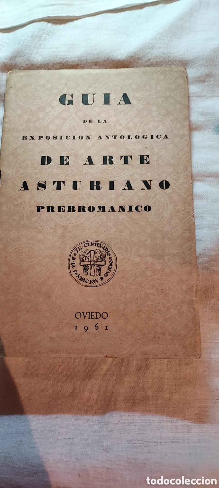 Libros de segunda mano: GUIA DE LA EXPOSICION ANTOLOGICA DE ARTE ASTURIANO PRERROMANICO.OVIEDO 1961