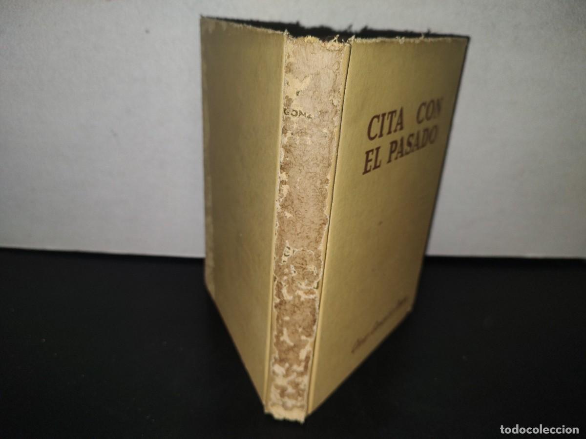 Libros de segunda mano: 95- CITA CON EL PASADO - C&Eacute;SAR GONZ&Aacute;LEZ-RUANO - 1955 - Foto 4