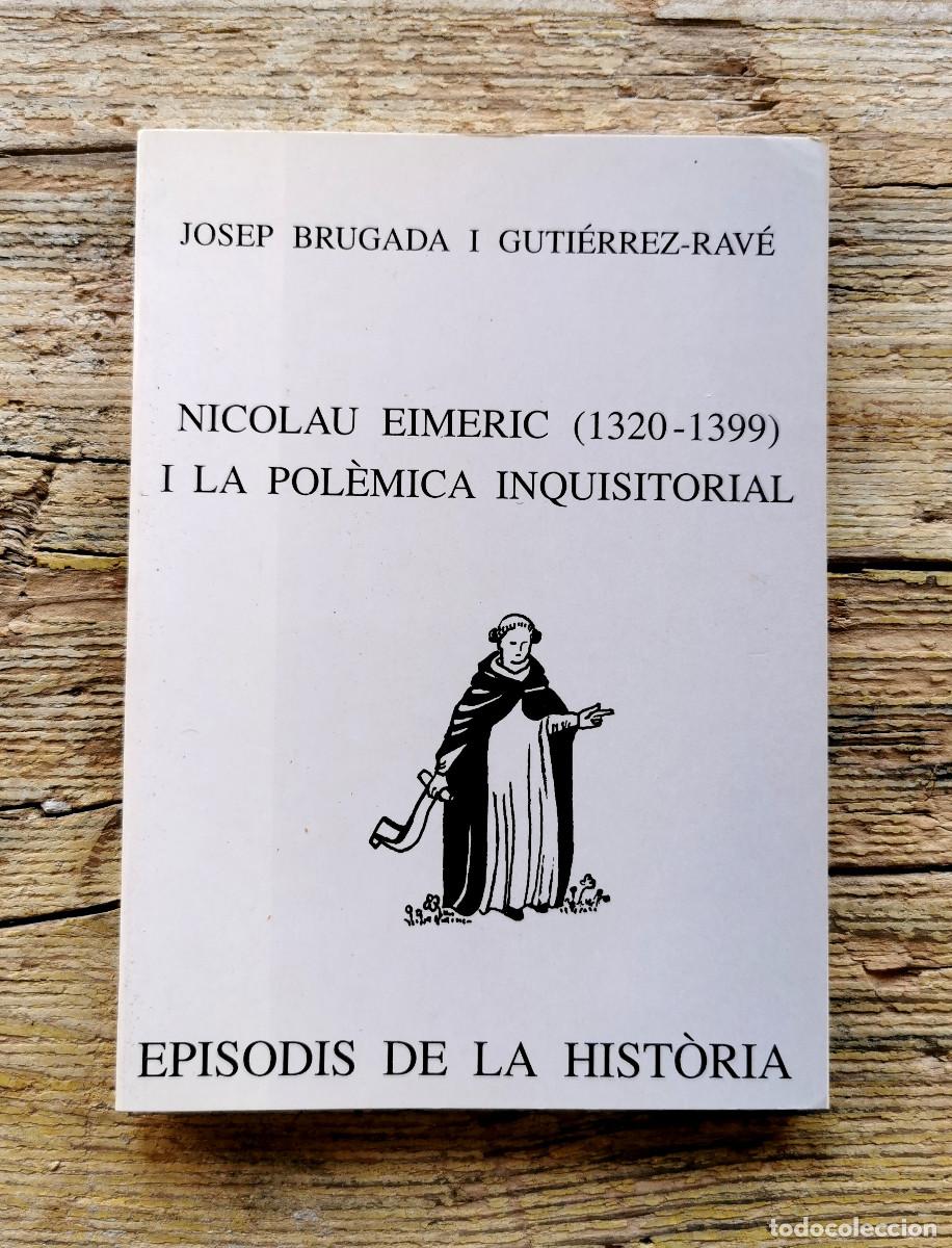 Libros de segunda mano: NICOLAU EIMERIC I LA POL&Egrave;MICA INQUISITORIAL. JOSEP BRUGADA. 1998 - Foto 1